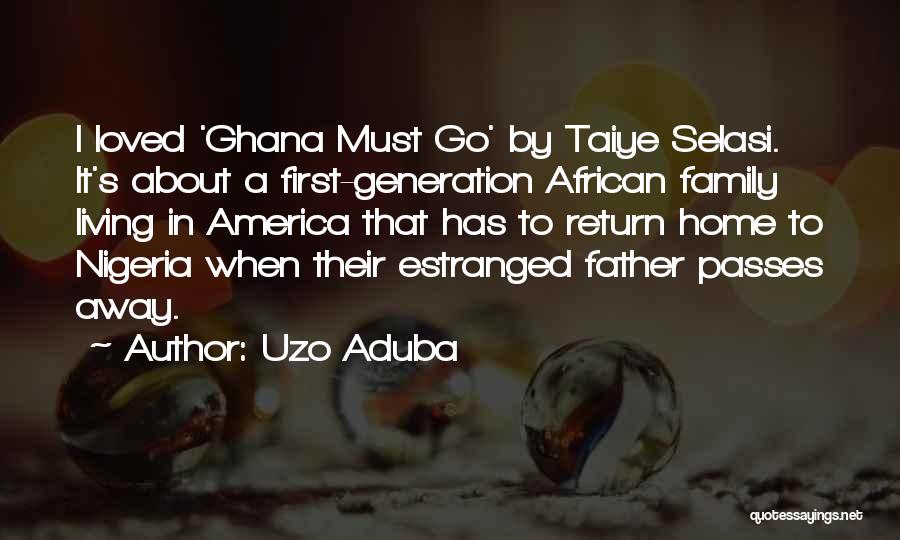 Ghana Must Go Quotes By Uzo Aduba