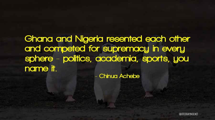 Ghana Quotes By Chinua Achebe