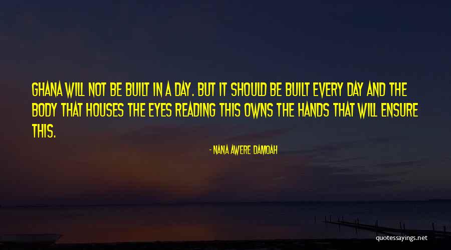 Ghana Quotes By Nana Awere Damoah Ghana Quotes By Nana Awere Damoah