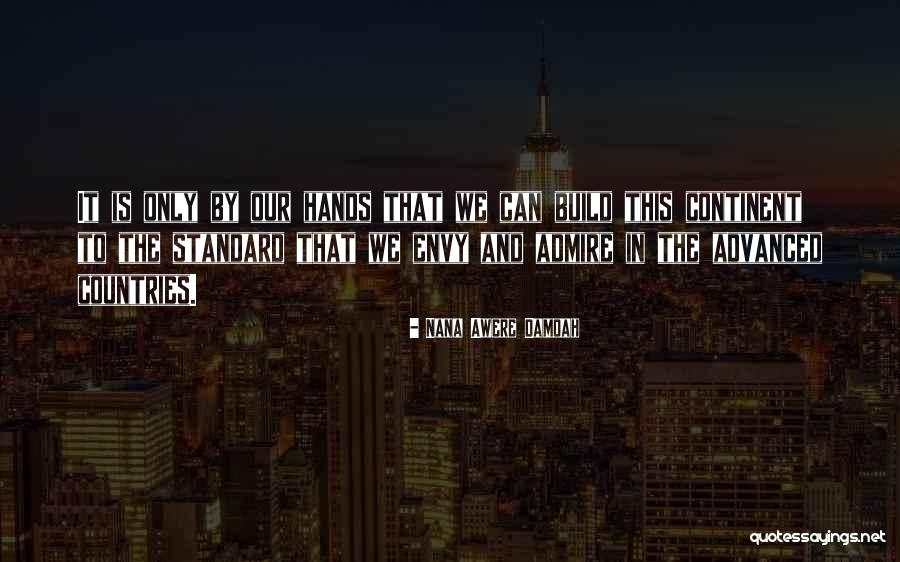 Ghana Quotes By Nana Awere Damoah Ghana Quotes By Nana Awere Damoah
