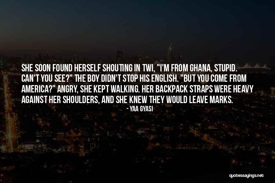 Ghana Quotes By Yaa Gyasi