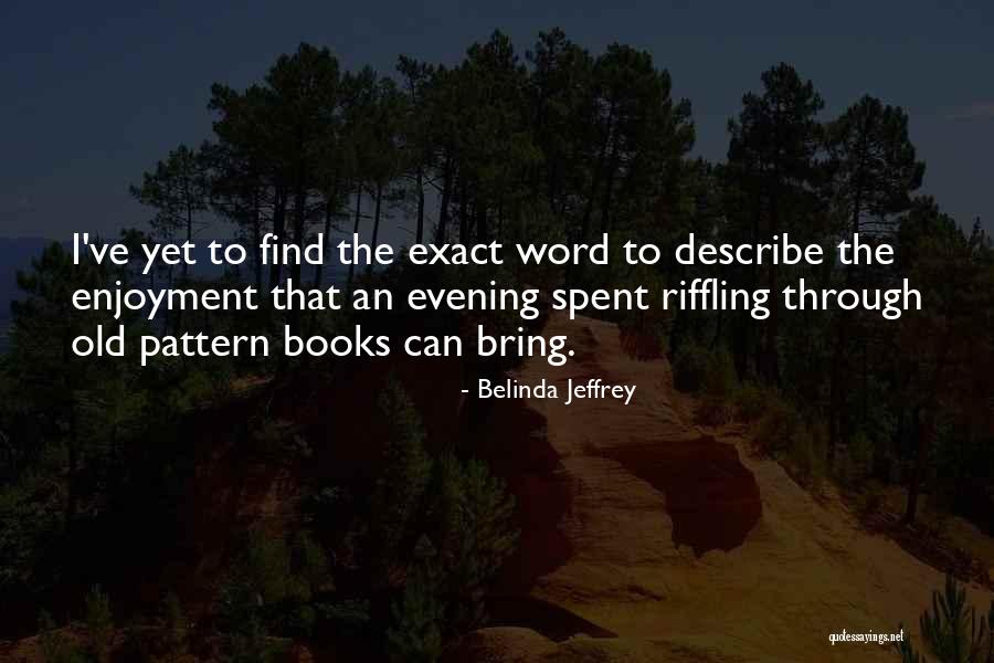 Ghare Baire Quotes By Belinda Jeffrey Ghare Baire Quotes By Belinda Jeffrey