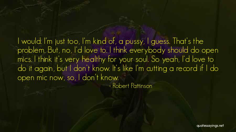 Ghasan Aboud Quotes By Robert Pattinson Ghasan Aboud Quotes By Robert Pattinson