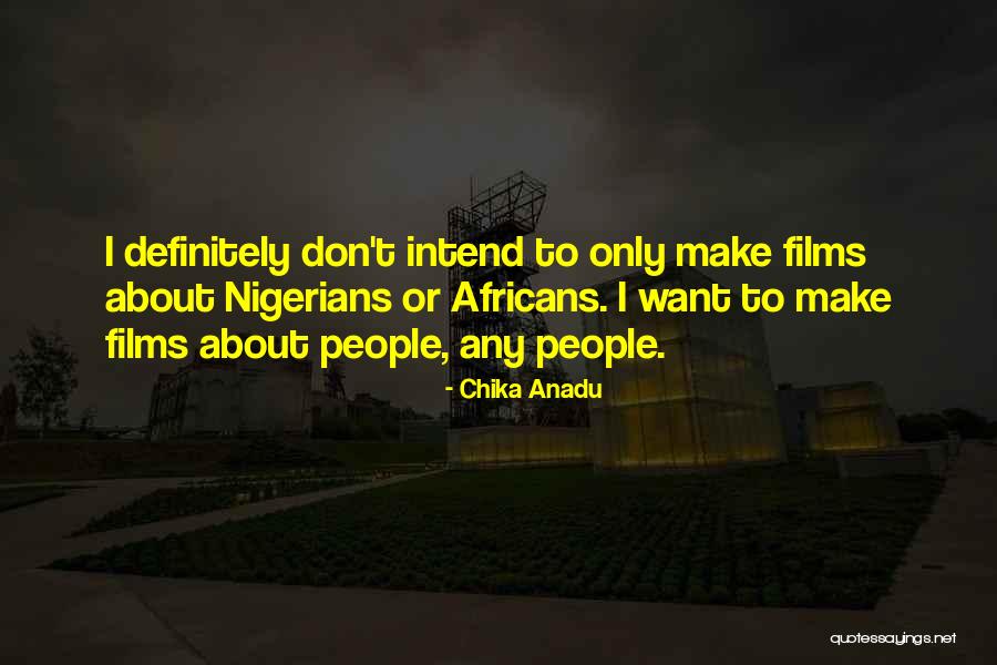 Ghasemzadeh Roksana Quotes By Chika Anadu Ghasemzadeh Roksana Quotes By Chika Anadu