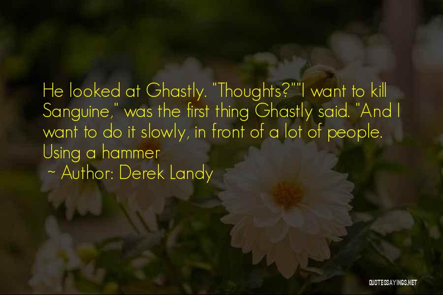 Ghastly Quotes By Derek Landy