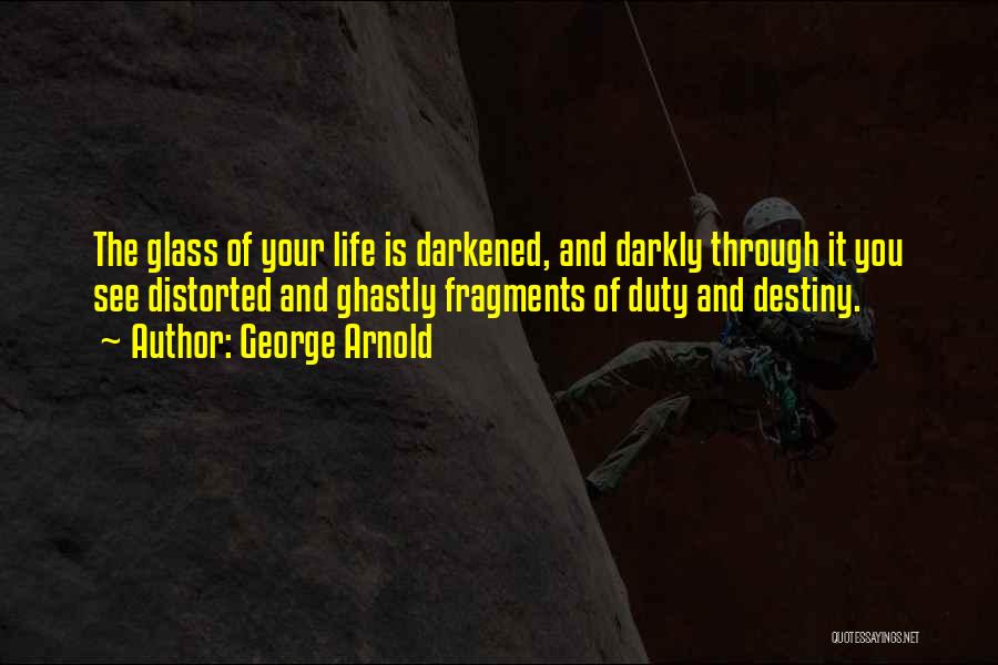 Ghastly Quotes By George Arnold