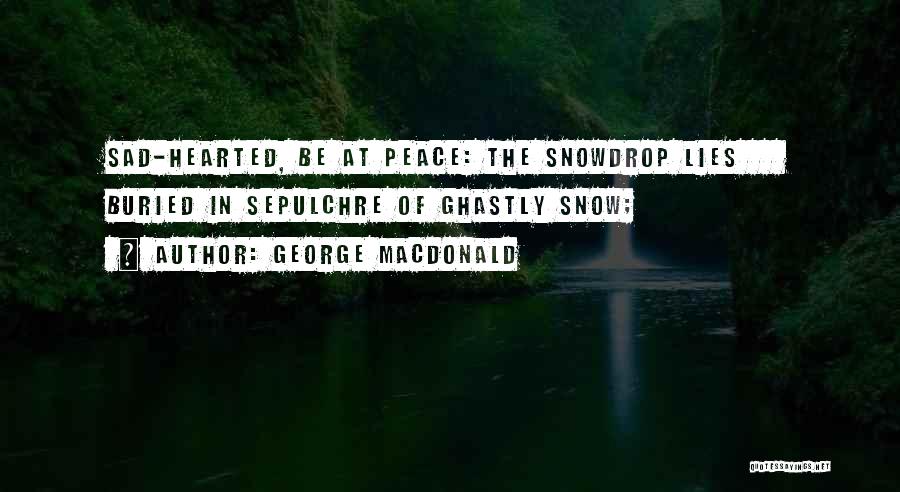 Ghastly Quotes By George MacDonald