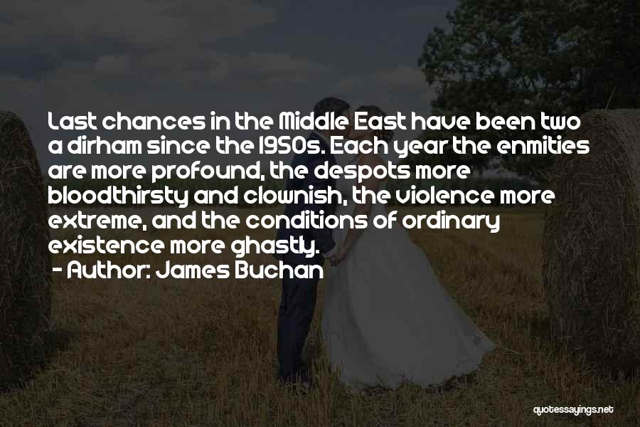 Ghastly Quotes By James Buchan