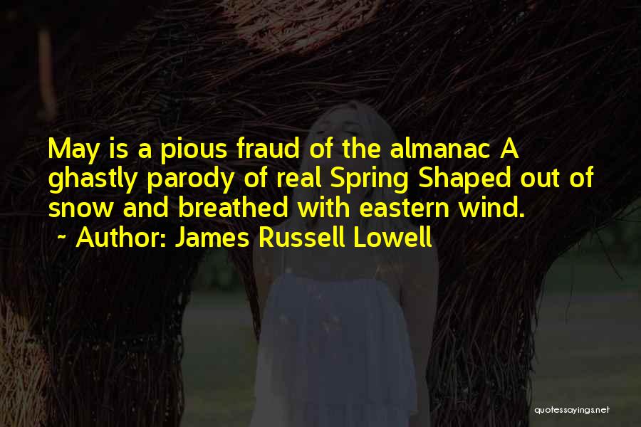 Ghastly Quotes By James Russell Lowell