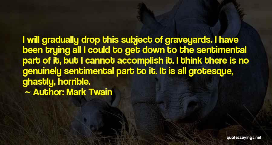 Ghastly Quotes By Mark Twain