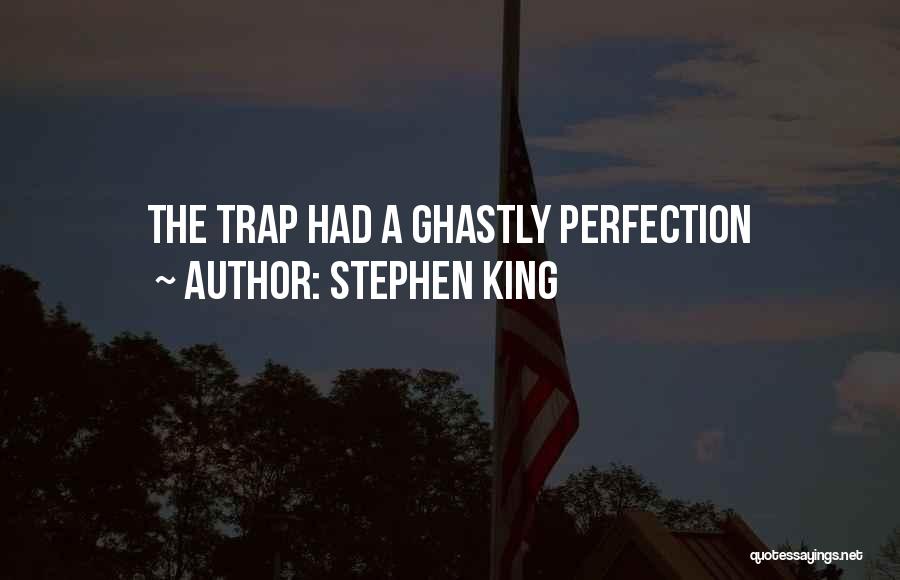 Ghastly Quotes By Stephen King