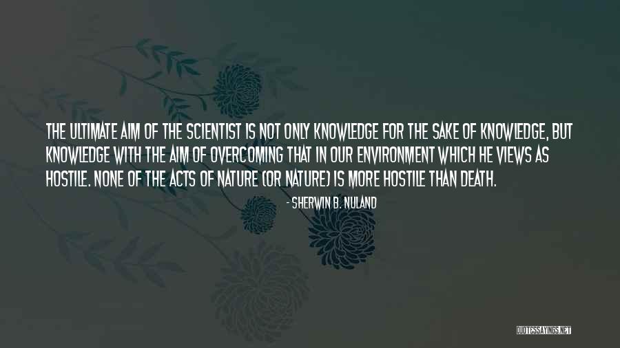 Ghaus Malik Quotes By Sherwin B. Nuland Ghaus Malik Quotes By Sherwin B. Nuland
