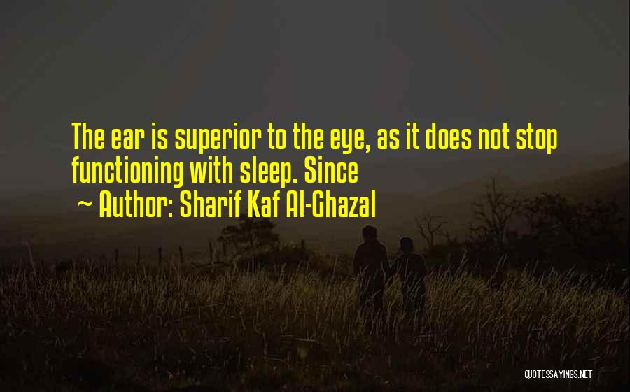 Ghazal Quotes By Sharif Kaf Al-Ghazal