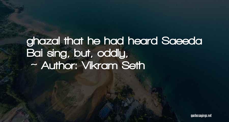 Ghazal Quotes By Vikram Seth