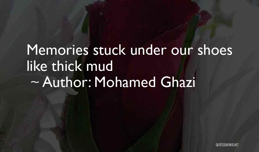 Ghazi Quotes By Mohamed Ghazi