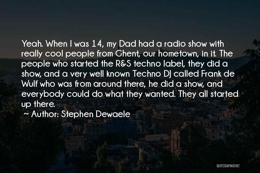 Ghent Quotes By Stephen Dewaele