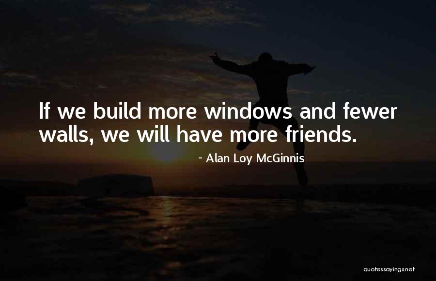 Gheorghita Coser Quotes By Alan Loy McGinnis Gheorghita Coser Quotes By Alan Loy McGinnis