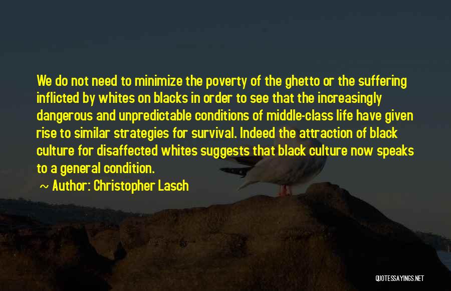 Ghetto Life Quotes By Christopher Lasch