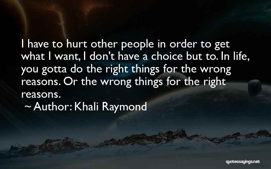 Ghetto Life Quotes By Khali Raymond