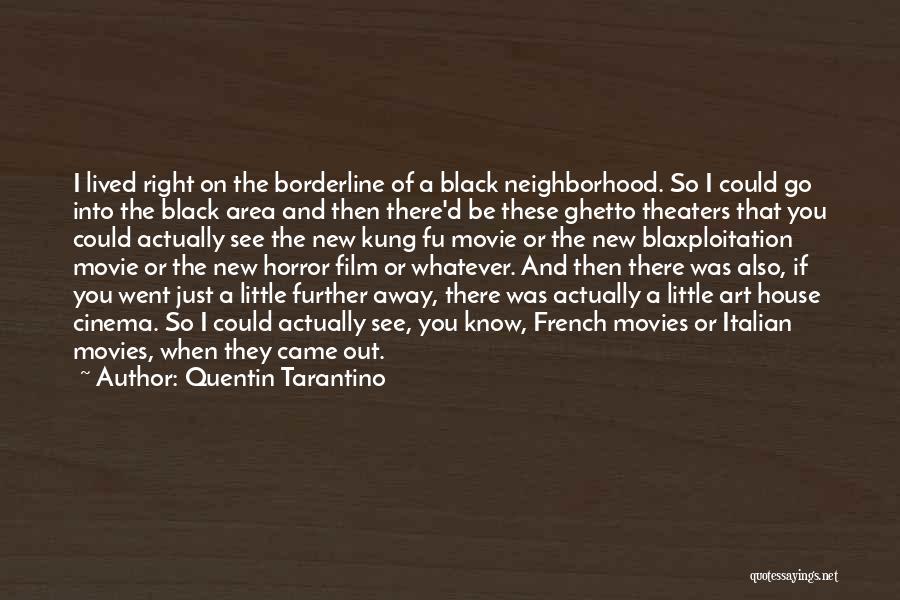 Ghetto Movie Quotes By Quentin Tarantino