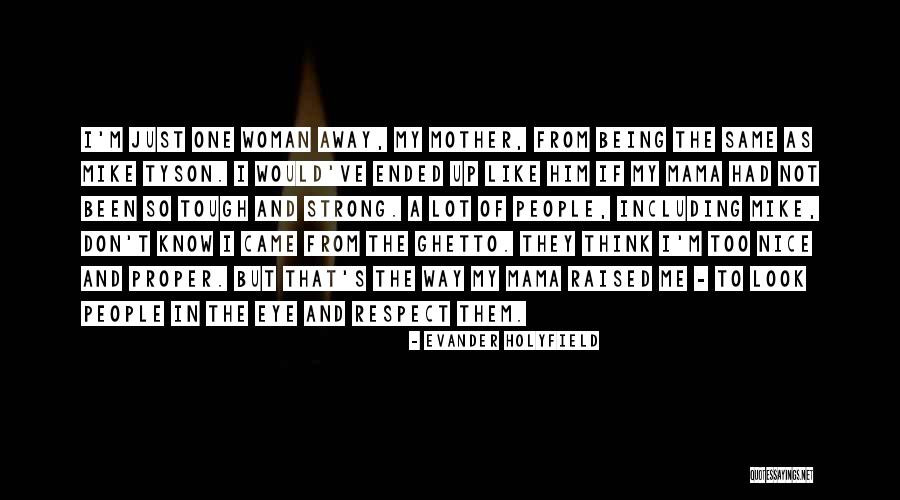 Ghetto People Quotes By Evander Holyfield Ghetto People Quotes By Evander Holyfield