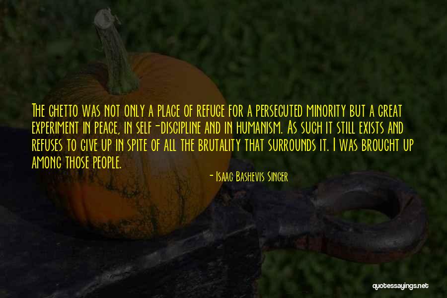 Ghetto People Quotes By Isaac Bashevis Singer Ghetto People Quotes By Isaac Bashevis Singer