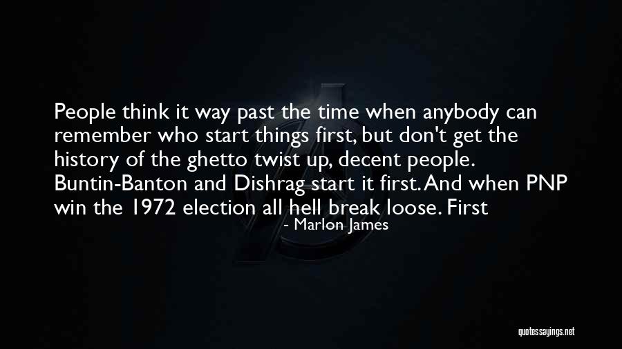 Ghetto People Quotes By Marlon James Ghetto People Quotes By Marlon James