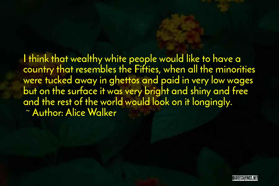 Ghettos Quotes By Alice Walker