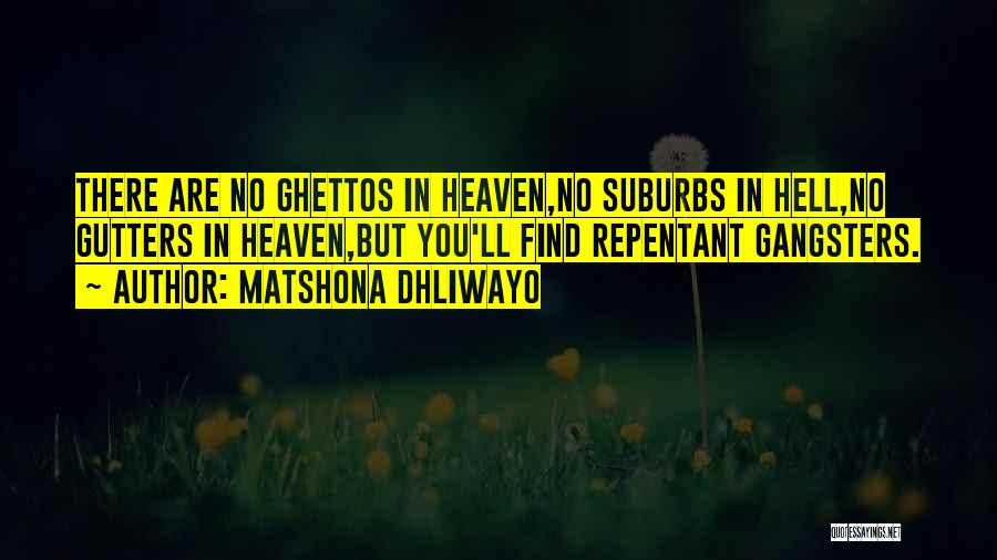 Ghettos Quotes By Matshona Dhliwayo