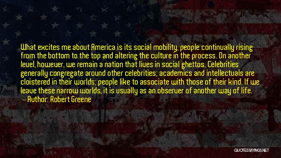 Ghettos Quotes By Robert Greene