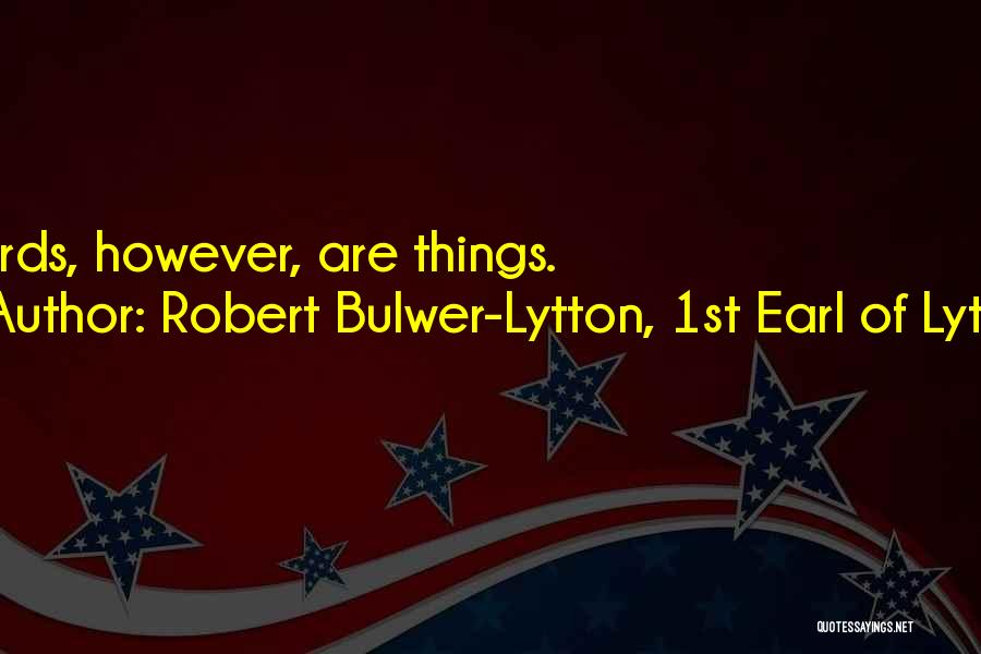 Ghibli Music Quotes By Robert Bulwer-Lytton, 1st Earl Of Lytton