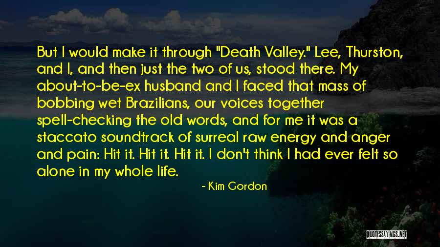 Ghigo Santos Quotes By Kim Gordon Ghigo Santos Quotes By Kim Gordon
