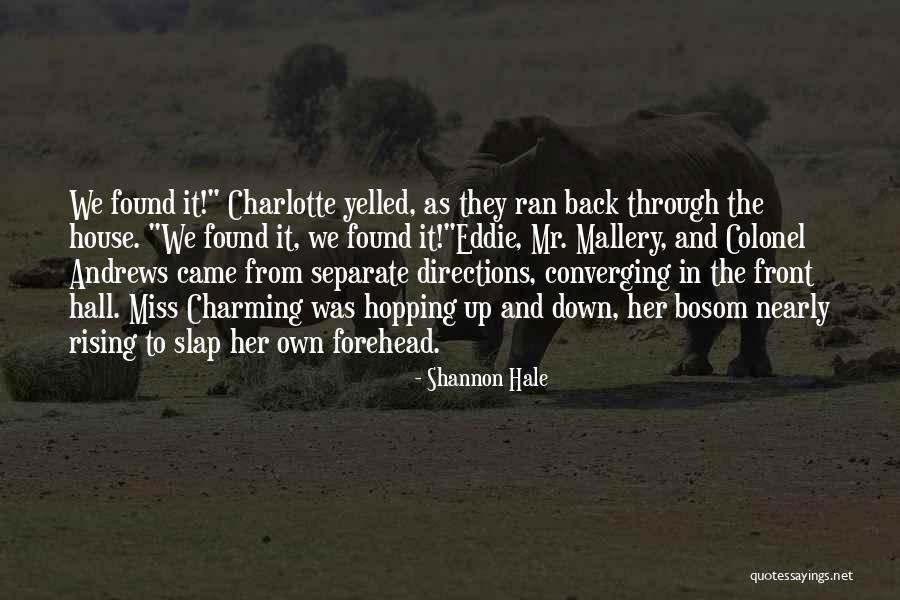 Ghione Hollister Quotes By Shannon Hale Ghione Hollister Quotes By Shannon Hale