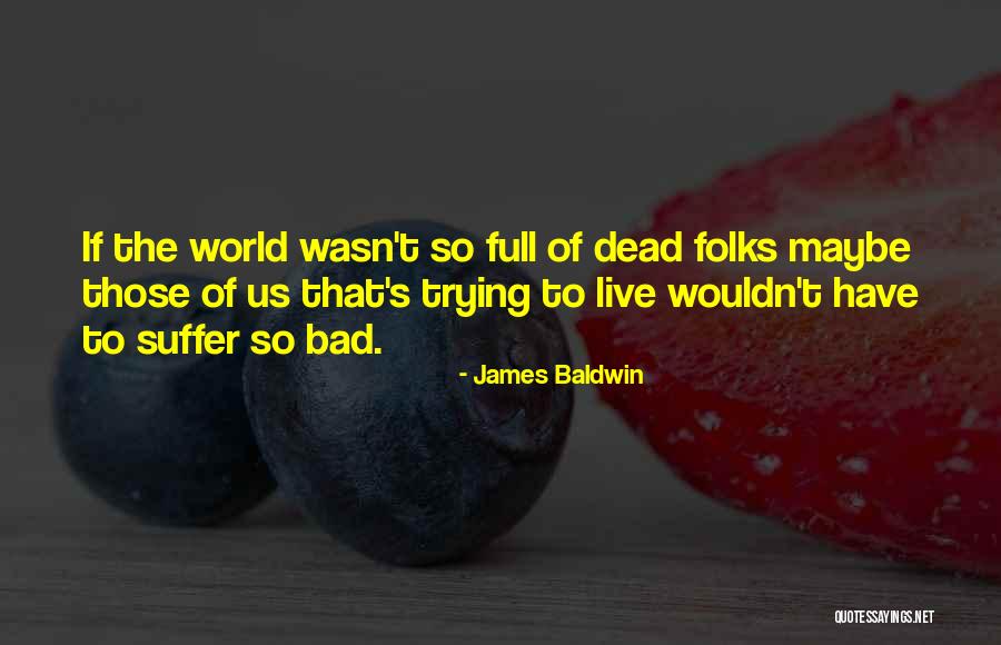 Ghiozdan Adidas Quotes By James Baldwin Ghiozdan Adidas Quotes By James Baldwin