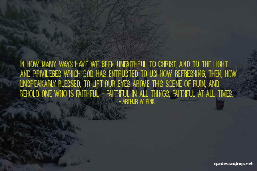 Ghirardi San Francisco Quotes By Arthur W. Pink Ghirardi San Francisco Quotes By Arthur W. Pink