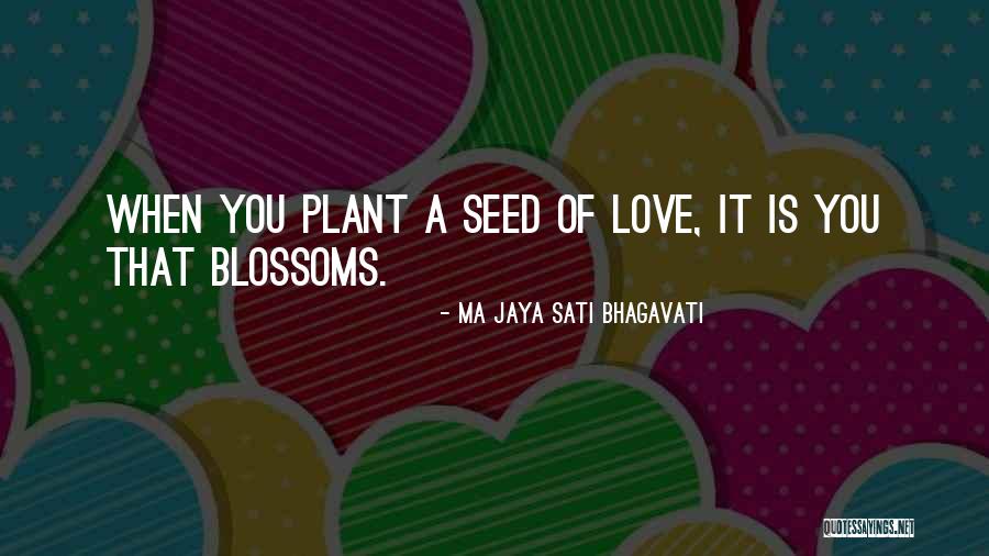 Ghirardi San Francisco Quotes By Ma Jaya Sati Bhagavati Ghirardi San Francisco Quotes By Ma Jaya Sati Bhagavati