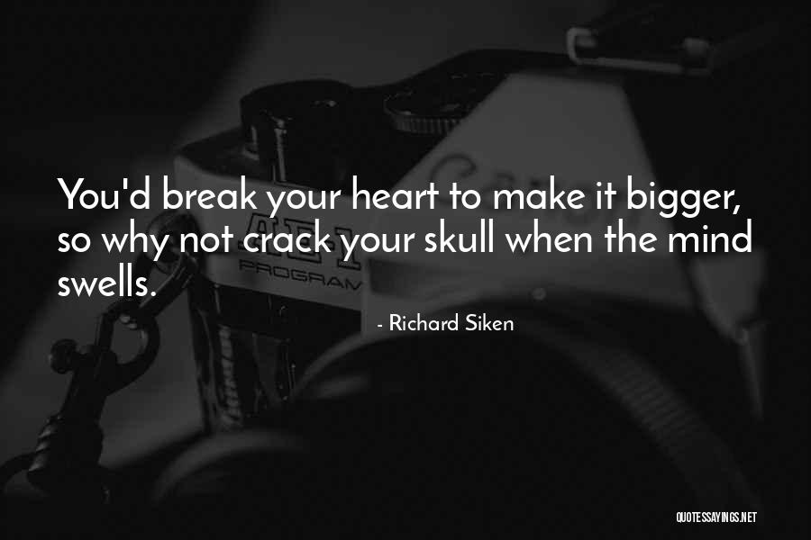 Ghirlande Luminoase Quotes By Richard Siken Ghirlande Luminoase Quotes By Richard Siken