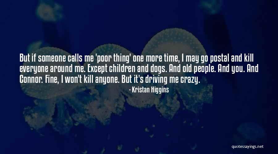 Ghoneria Quotes By Kristan Higgins Ghoneria Quotes By Kristan Higgins