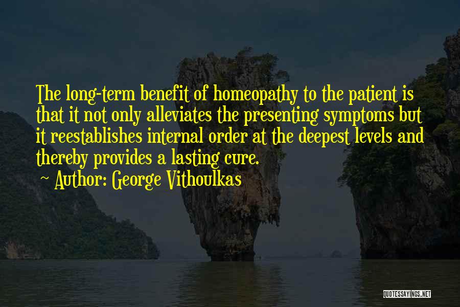 Ghonge Quotes By George Vithoulkas