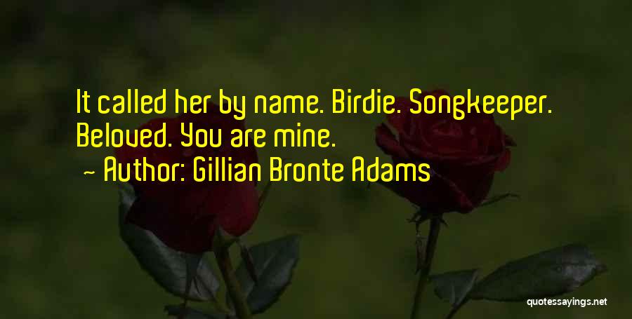 Ghonge Quotes By Gillian Bronte Adams