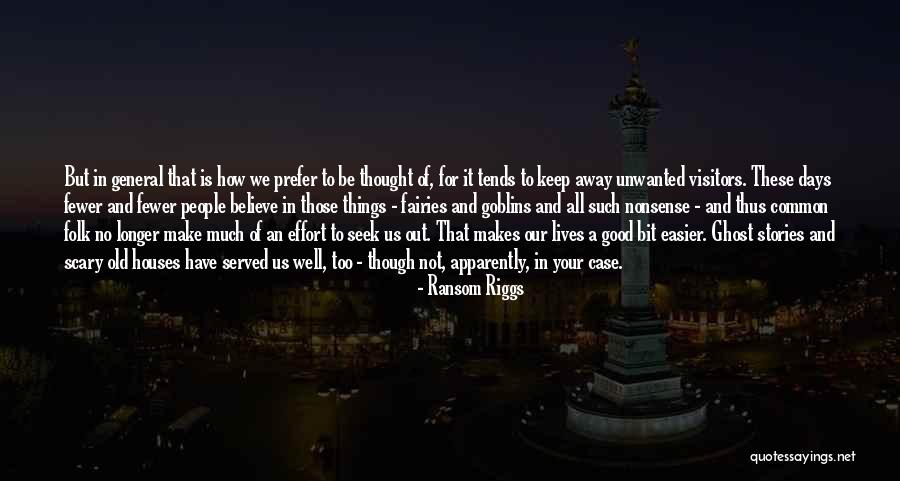 Ghost And Goblins Quotes By Ransom Riggs Ghost And Goblins Quotes By Ransom Riggs