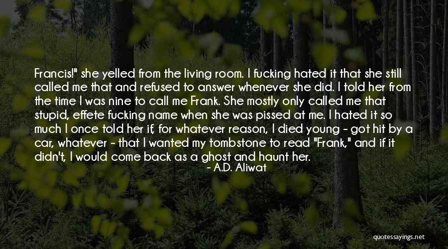Ghost Car Quotes By A.D. Aliwat Ghost Car Quotes By A.D. Aliwat