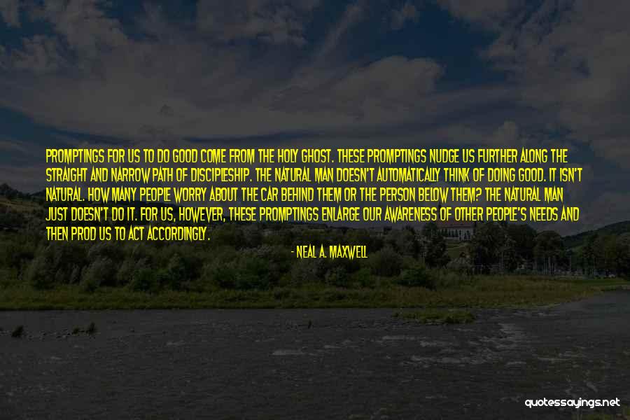 Ghost Car Quotes By Neal A. Maxwell Ghost Car Quotes By Neal A. Maxwell