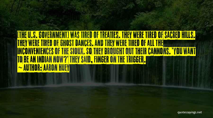 Ghost Dances Quotes By Aaron Huey