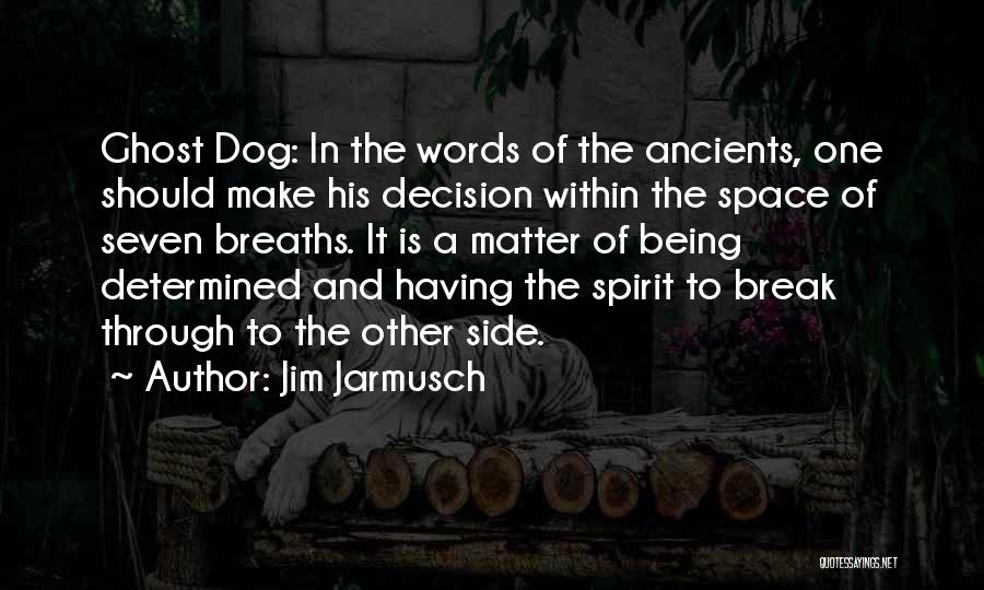 Ghost Dog Way Of Samurai Quotes By Jim Jarmusch