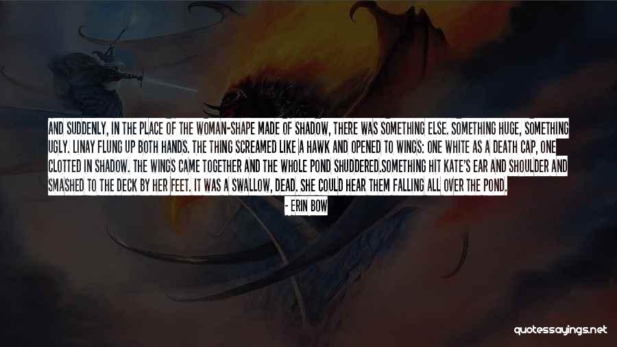 Ghost Hawk Quotes By Erin Bow Ghost Hawk Quotes By Erin Bow