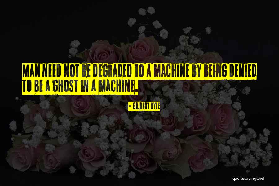 Ghost In The Machine Quotes By Gilbert Ryle Ghost In The Machine Quotes By Gilbert Ryle