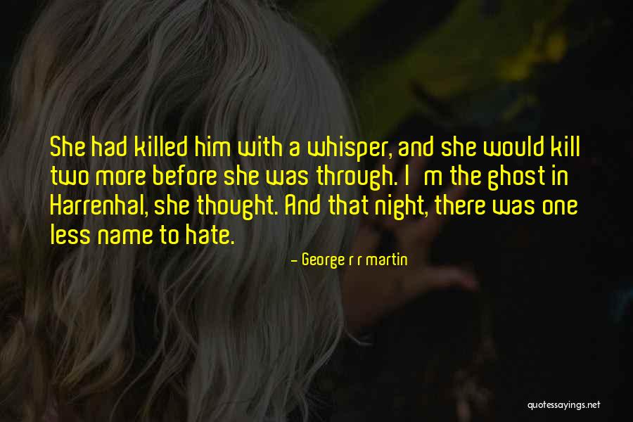 Ghost Of Harrenhal Quotes By George R R Martin Ghost Of Harrenhal Quotes By George R R Martin