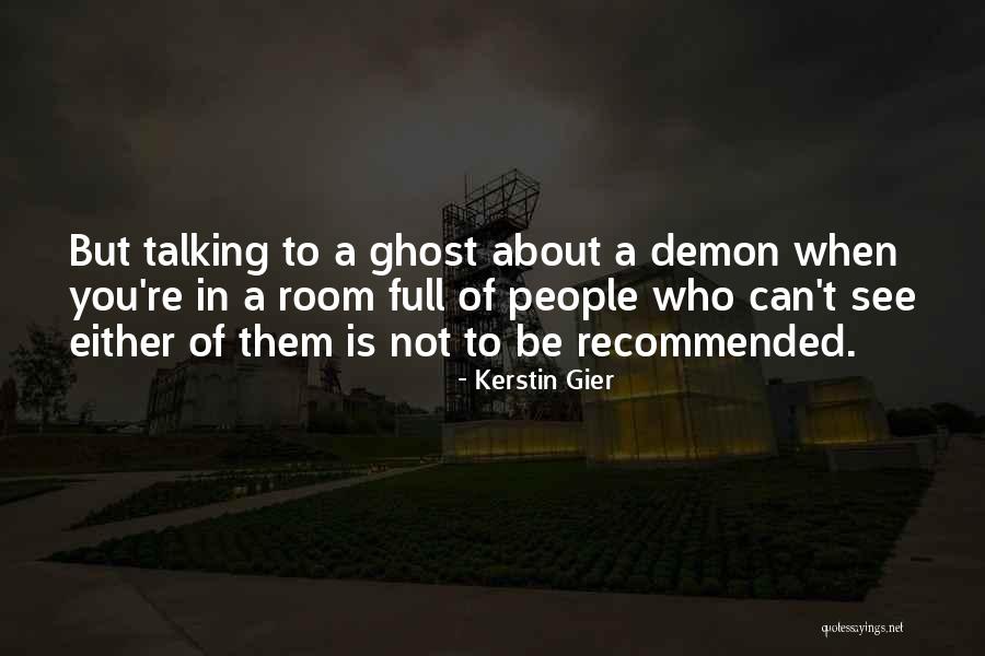 Ghost Quotes Quotes By Kerstin Gier Ghost Quotes Quotes By Kerstin Gier