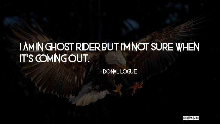 Ghost Rider 2 Quotes By Donal Logue